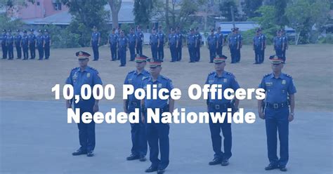 PNP Recruitment: 10,000 Police Officers are Needed .